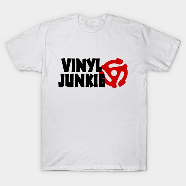 Vinyl Junkie T-Shirt by forgottentongues